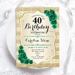 Invitación Dorado Verde Elegante Floral 40 cumpleaños<br><div class="desc">30.ª Invitación a la fiesta de cumpleaños. Elegante diseño verde esmeralda floral con rosas. Presenta franjas de oro purpurina falsas y letra de guión. Perfecto para una elegante celebración del cumpleaños de las mujeres. ¡Se puede personalizar para cualquier edad! Invitaciones Zazzle impresas o una plantilla imprimible digital de descarga instantánea....</div>