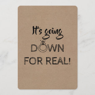 Invitación Down For Real - Funny Bridesmaid Propuesta