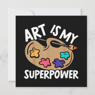 Invitación El arte es mi superpotencia maestra artista pintor