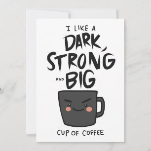 Invitación El Café Es Mucho Más Oscuro, Fuerte Y Gran Taza De