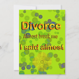 Invitación El divorcio casi me gana, dije casi