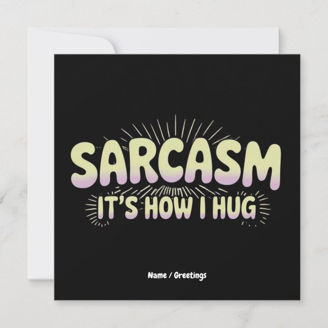 Invitación El Sarcasmo Divertido Es Cómo Abrazo A Amigos Fami (Anverso)