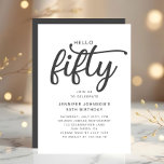 Invitación Elegant Hello Fifty 50th Birthday<br><div class="desc">Elegante Personalizado Hola Invitación Cincuenta Años.</div>