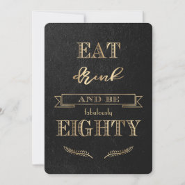 Invitación Elegante Cumpleaños Ochenta EAT DRINK y sé