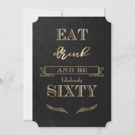Invitación Elegante Cumpleaños Sesenta EAT DRINK and be SIXTY