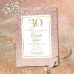 Invitación Elegante Rosa Purpurina de Oro 30 cumpleaños<br><div class="desc">Con un elegante purpurina de oro rosa sombrío,  esta invitación para la moda de los 30 años puede ser personalizada con su información especial de celebración de cumpleaños. Diseñado por Thisisnotme©</div>