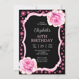 Invitación Elegante rosa rosa floral negro 40 cumpleaños