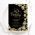 Invitación Elegantes Rosas de oro negro en 40 años<br><div class="desc">Invitación a la fiesta de cumpleaños número 40 de la floral de oro negro. Diseño elegante con rosas, Relieve metalizado de oro falso y tipografía tipo guión. La carta de invitación a la moda es perfecta para una elegante celebración de cumpleaños femenina. Se puede personalizar a cualquier edad. Personaliza con...</div>