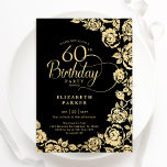 Invitación Elegantes Rosas del Oro Negro, que cumplen 60 años<br><div class="desc">Invitación a la fiesta de cumpleaños número 60 de la floral de oro negro. Diseño elegante con rosas, Relieve metalizado de oro falso y tipografía tipo guión. La carta de invitación a la moda es perfecta para una elegante celebración de cumpleaños femenina. Se puede personalizar a cualquier edad. Personaliza con...</div>