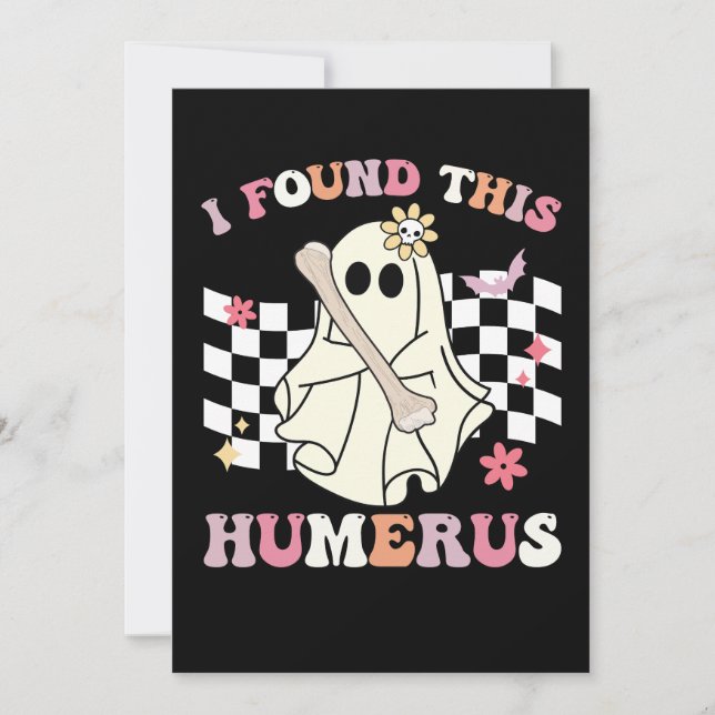Invitación Encontré Este Humerus Halloween Ghost Skeleton (Anverso)