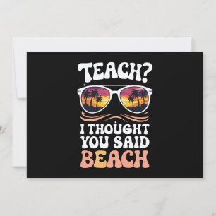 Invitación Enseñar Pensé Que Dijiste Maestro Playero Groovy