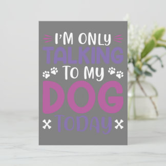 Invitación Es Gracioso Que Solo Esté Hablando Con Mi Perro Ho