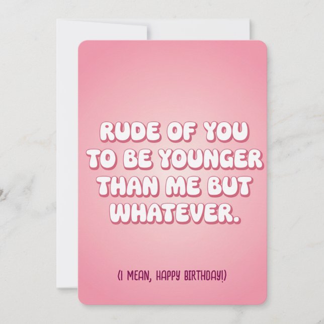 Invitación Es Grosero De Tu Parte Ser Más Joven Que Yo Pero D (Anverso)