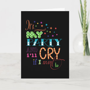 Invitación Es mi Fiesta y lloraré si quiero invitar