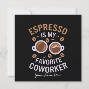 Invitación Espresso Es Mi Compañero De Trabajo Favorito Diver