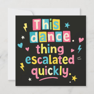 Invitación Esta cosa del baile se intensificó rápidamente