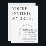 Invitación ESTÁS INVITADO, MI BRUH Funny Birthday Personaliza<br><div class="desc">ESTÁS INVITADO,  MI BRUH Funny Birthday Personalizado</div>