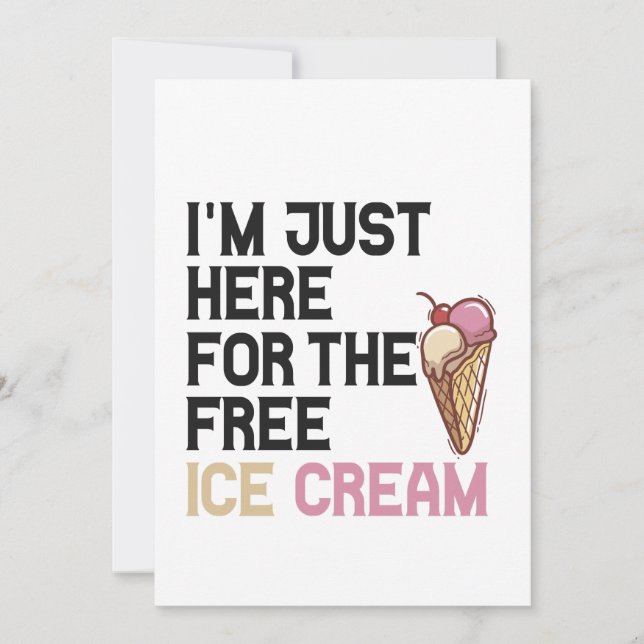 Invitación Estoy aquí por el regalo divertido de helados grat (Anverso)