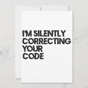 Invitación Estoy corrigiendo silenciosamente tu divertido cód