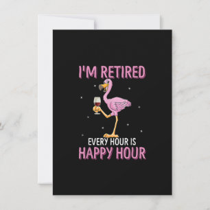 Invitación Estoy retirado cada hora es feliz hora, aburrido.