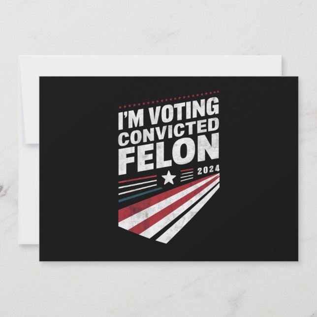 Invitación Estoy votando al condenado Felon 2024 Trump (Anverso)