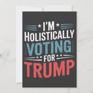Invitación Estoy votando holísticamente por Trump Election Ha