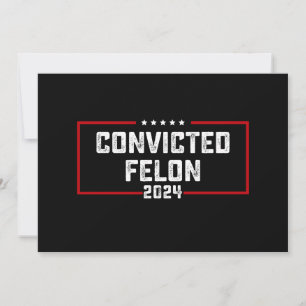 Invitación Estoy votando por el delincuente convicto Pro Trum