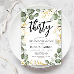 Invitación Eucalyptus Wreath 30 Fiesta de cumpleaños<br><div class="desc">30.ª Invitación a la fiesta de cumpleaños. Elegante diseño floral botánico en blanco verde y falso oro purpurina. Diseño moderno y elegante con decoración de color agua pintada a mano con eucalipto correa y letra de guión. Perfecto para una elegante celebración de los 30 días. Personaliza con tus propios detalles....</div>