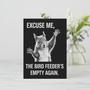 Invitación Excusa de ardilla, el comedero de pájaros está vac