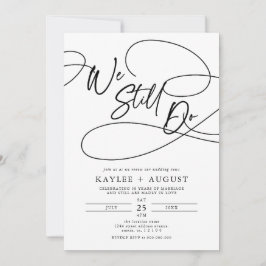 Invitación Fancy Script "We Still Do" Boda Vow Renovación