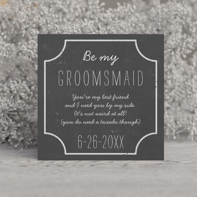 Invitación Faux Chalkboard Boda Be My Groomsmaid Request (Add your best friend's name and your message to this Groomsmaid request and send with love)