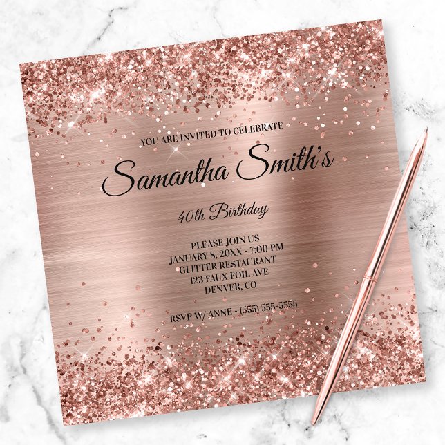 Invitación Faux Rose Gold Glitter and Foil 40th Birthday (Create your own milestone birthday invitation.)
