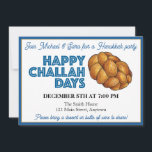 Invitación Felices Días de Desafío Hanukkah Fiestas Festivida<br><div class="desc">La invitación presenta un ilustracion original de un pan de jalá, con HAPPY CHALLAH DAYS en una divertida fuente azul. Simplemente personaliza con tu información sobre tu fiesta de vacaciones en Hanukkah. ¿No ves lo que estás buscando? ¿Necesita ayuda con la personalización? Contacte con Rebecca para que tenga algo diseñado...</div>