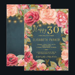 Invitación Feliz 30 moda floral elegante fiesta de 30 años<br><div class="desc">Elegante y lujoso estilo romántico vintage estilo 30 cumpleaños, plantilla de invitación a la fiesta con rosas de peones y purpurinas de color rosa y melocotón color crema, bordes de flores y cuerdas rústicas doradas o luces de manitas en un fondo de pizarra azul de medianoche. — La invitación es...</div>