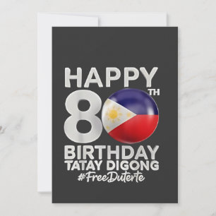 Invitación Feliz 80 cumpleaños Tatay Digong Duterte PRRD