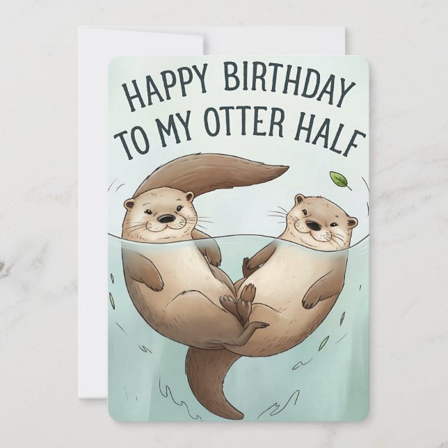 Invitación Feliz Cumpleaños a mi mitad nutria divertido marid (Anverso)