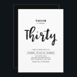 Invitación Fiesta de cumpleaños 30 simple negro y blanco<br><div class="desc">Celebra tu día especial con esta sencilla y elegante invitación a la fiesta de cumpleaños número 30. Este diseño presenta un guión de pincel de moda con un diseño limpio en combinación de color blanco y negro. Más diseños disponibles en mi tienda BaraBomDesign.</div>