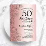Invitación Fiesta de cumpleaños 50 de la floral de oro Rosa<br><div class="desc">Invitación a la fiesta de cumpleaños número 50 del Rosa Gold Floral. Diseño moderno minimalista con acentos de dibujos botánicos y tipo de letra de guión tipográfico. Sencilla carta de invitación a la moda, perfecta para una elegante celebración de cumpleaños femenina. Se puede personalizar a cualquier edad. Invitaciones Zazzle impresas...</div>