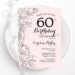 Invitación Fiesta de cumpleaños 60 de Rubor Pink Floral<br><div class="desc">Invitación a la fiesta de cumpleaños número 60 de Rubor Pink Floral. Diseño moderno minimalista con acentos de dibujos botánicos y tipo de letra de guión tipográfico. Sencilla carta de invitación a la moda, perfecta para una elegante celebración de cumpleaños femenina. Se puede personalizar a cualquier edad. Invitaciones Zazzle impresas...</div>