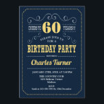 Invitación Fiesta de cumpleaños 60 - Oro de la Marina<br><div class="desc">60.ª Invitación a la fiesta de cumpleaños. Elegante diseño retro azul marino,  dorado y blanco con letra de guión. ¡Salud a 60 años! Mándame un mensaje si necesitas más personalización.</div>