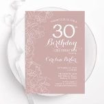 Invitación Fiesta de cumpleaños número 30 de Rubor Floral<br><div class="desc">Invitación a la fiesta de cumpleaños número 30 de Rubor Floral. Diseño moderno minimalista con acentos de dibujos botánicos y tipo de letra de guión tipográfico. Sencilla carta de invitación a la moda, perfecta para una elegante celebración de cumpleaños femenina. Se puede personalizar a cualquier edad. Invitaciones Zazzle impresas o...</div>
