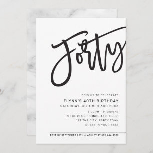 Invitación fiesta MODERNO SCRIPT 40 cumpleaños blanco negro