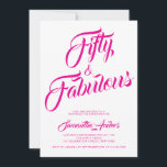Invitación Fifty and Fabulous Pink Script 50th Birthday Party<br><div class="desc">Fifty and Fabulous pink script 50th birthday invitation that you can personalize and send out for your 50th birthday party. The words "Fifty and Fabulous" are set using popular script font typography. The text colors can be changed using the edit menu.</div>