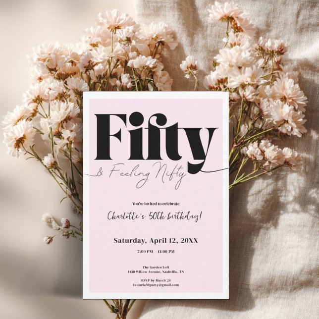 Invitación Fifty & Feeling Nifty 50th Birthday • Pink Design (Pink 50th birthday invitation with bold black typography and modern feminine design.)