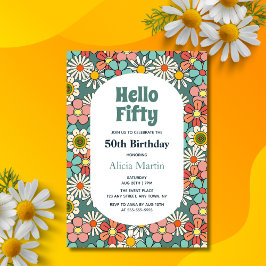 Invitación Flor Retro Hippie Groovy Hola Cincuenta Cumpleaños