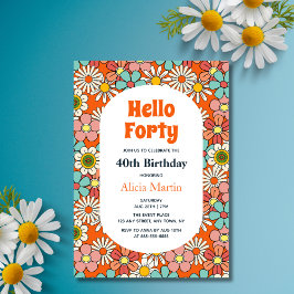Invitación Flor Retro Hippie Groovy Hola Cuarenta Cumpleaños