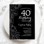 Invitación Floral blanca negra 40 años<br><div class="desc">Invitación a la fiesta de cumpleaños 40 de Black White Floral. Diseño moderno minimalista con acentos de dibujos botánicos y tipo de letra de guión tipográfico. Sencilla carta de invitación a la moda, perfecta para una elegante celebración de cumpleaños femenina. Se puede personalizar a cualquier edad. Invitaciones Zazzle impresas o...</div>