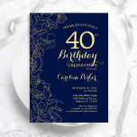 Invitación Floral de oro azul de la marina 40 Fiesta de cumpl<br><div class="desc">Invitación a la fiesta de cumpleaños 40 de la floral de oro azul de la Marina. Diseño moderno minimalista con dibujos botánicos de contorno acentos, Relieve metalizado de oro falso y tipo de letra de escritura tipográfica. Sencilla carta de invitación a la moda, perfecta para una elegante celebración de cumpleaños...</div>