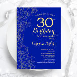 Invitación Floral de oro azul real 30 Fiesta de cumpleaños<br><div class="desc">Invitación a la fiesta de cumpleaños 30 de Royal Blue Gold Floral. Diseño moderno minimalista con dibujos botánicos de contorno acentos, Relieve metalizado de oro falso y tipo de letra de escritura tipográfica. Sencilla carta de invitación a la moda, perfecta para una elegante celebración de cumpleaños femenina. Se puede personalizar...</div>