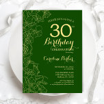 Invitación Floral de oro verde 30.º Fiesta de cumpleaños<br><div class="desc">Invitación a la fiesta de cumpleaños 30 de Green Gold Floral. Diseño moderno minimalista con dibujos botánicos de contorno acentos, Relieve metalizado de oro falso y tipo de letra de escritura tipográfica. Sencilla carta de invitación a la moda, perfecta para una elegante celebración de cumpleaños femenina. Se puede personalizar a...</div>